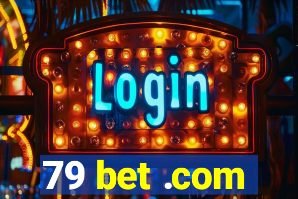 79 bet .com